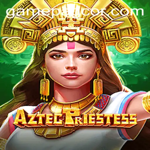 Exploring the Enchantment of AztecPriestess: A Dive into PAGCOR's Latest Gaming Sensation